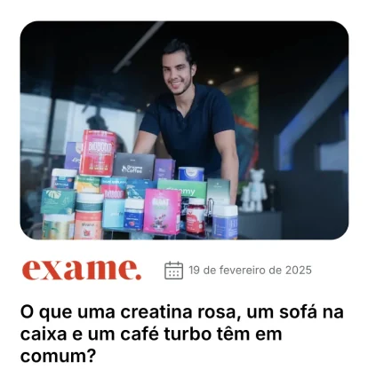 Matéria na Exame, 19 de fevereiro de 2025: O que uma creatina rosa, um sofá na caixa e um café turbo têm em comum?